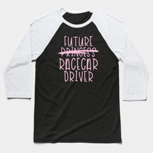 Future Racecar Driver - Pink Baseball T-Shirt